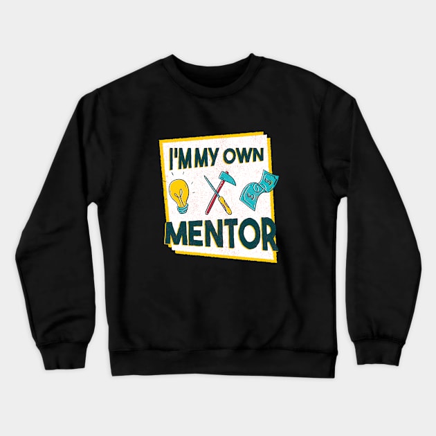 My  own Mentor Crewneck Sweatshirt by LR_Collections